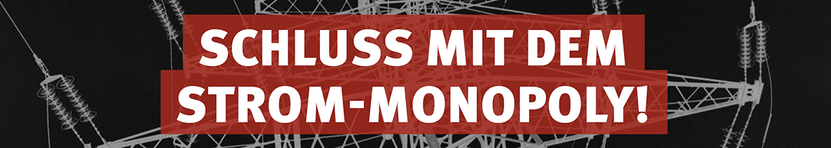 Banner mit der Aufschrift: Schluss mit dem Monopoly