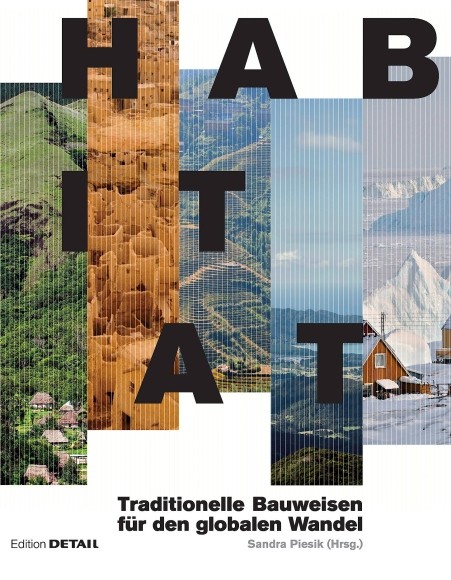 Habitat. Traditionelle Bauweisen für den globalen Wandel - energiezukunft
